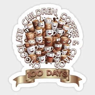 100 Days of School: Chocolate, Children, Coffee & Chaos Sticker